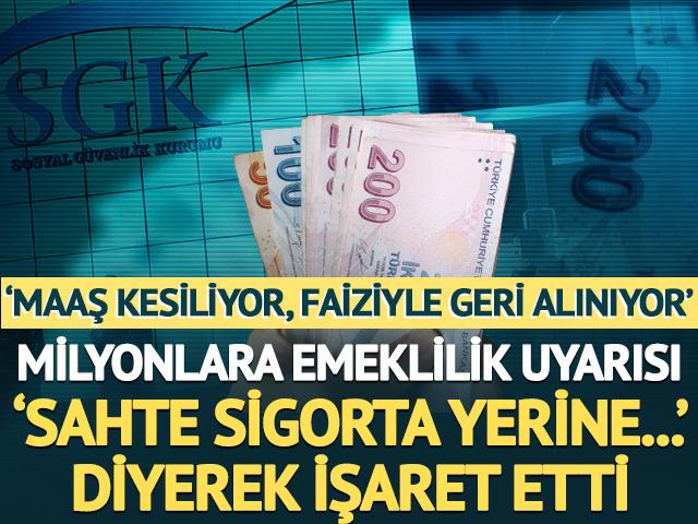 Milyonlara sigorta ve emeklilik uyarısı: Maaş kesiliyor, faiziyle geri alınıyor