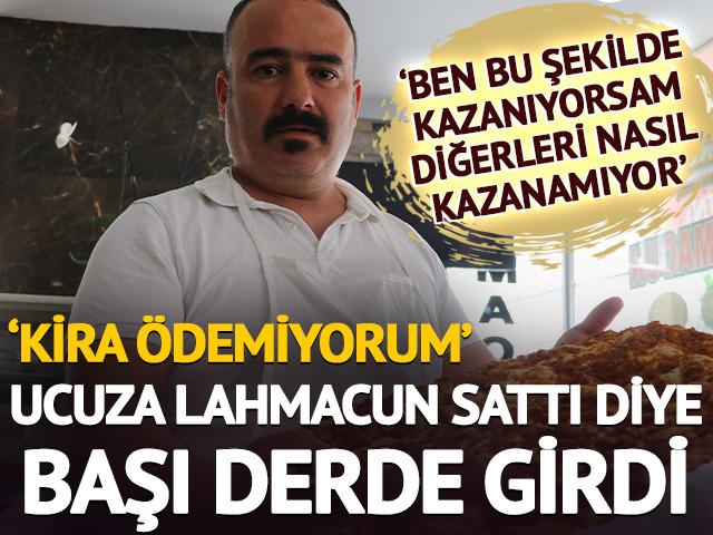 Ucuza lahmacun sattı diye başı derde girdi: 'Kira &ouml;demiyorum'