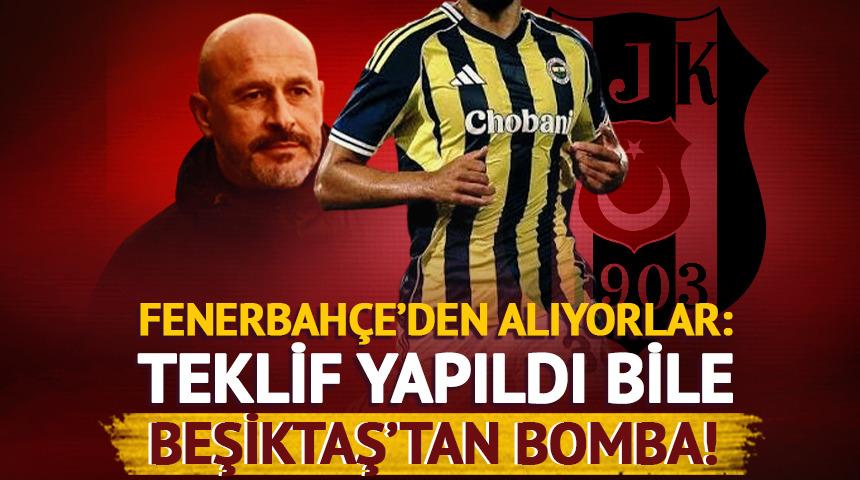Beşiktaş'tan bomba! Fenerbah&ccedil;e'den alıyorlar: Teklif yapıldı bile