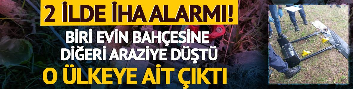 2 ilde İHA alarmı! Evin bah&ccedil;esine ve araziye d&uuml;şt&uuml;