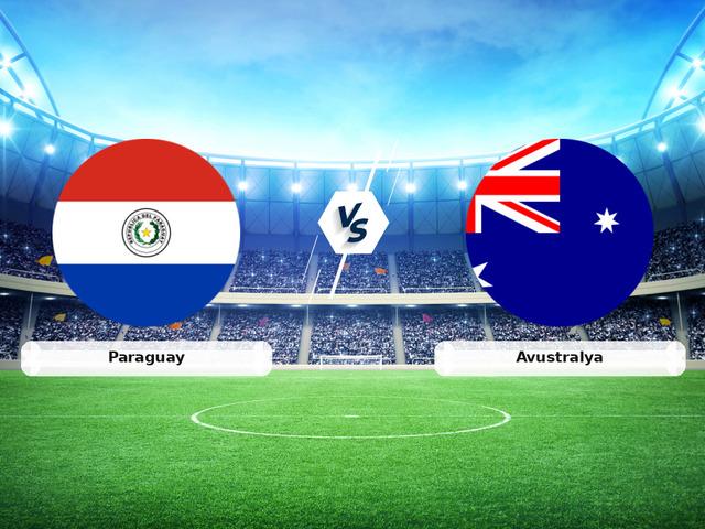 CANLI | Paraguay - Avustralya ma&ccedil; anlatımı!