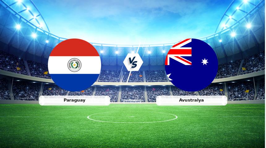CANLI | Paraguay - Avustralya ma&ccedil; anlatımı! Ma&ccedil; ne zaman? Saat ka&ccedil;ta ve hangi kanalda? - 26 Haziran 2026