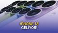 iPhone 18 Hakk�nda Her �ey: S�rpriz ��k�� Tarihi, Fiyat� ve �zellikleri�