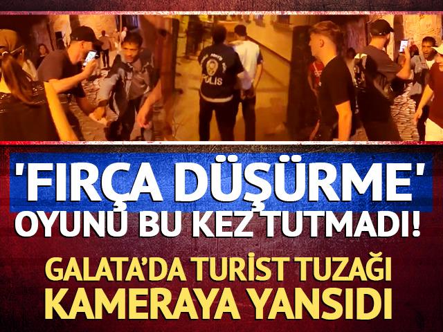 Galata&rsquo;da turist tuzağı kamerada: 'Fır&ccedil;a d&uuml;ş&uuml;rme' oyunu bu kez tutmadı!