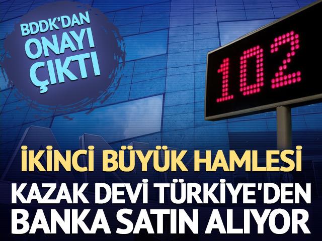 Kazak devi T&uuml;rkiye'den banka satın alıyor