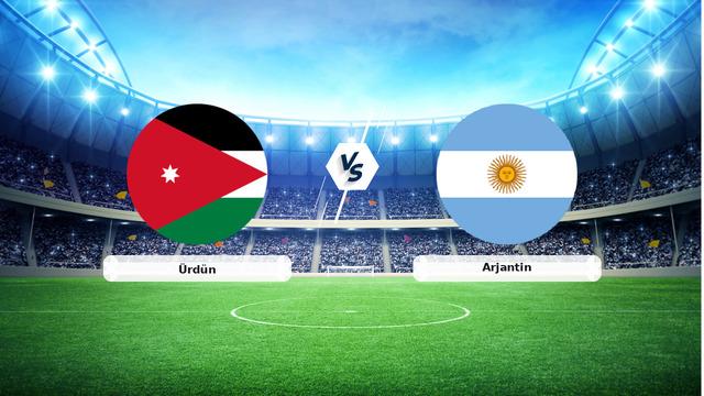 CANLI | Ürdün - Arjantin maç anlatımı! Maç ne zaman? Saat kaçta ve hangi kanalda? - 28 Haziran 2026