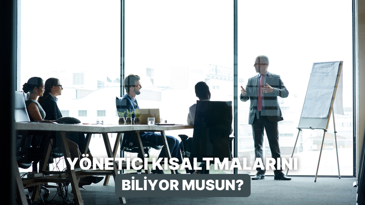 CEO, CTO, CFO&hellip; Bu Mevki Kısaltmalarına Ne Kadar Hakimsin? 