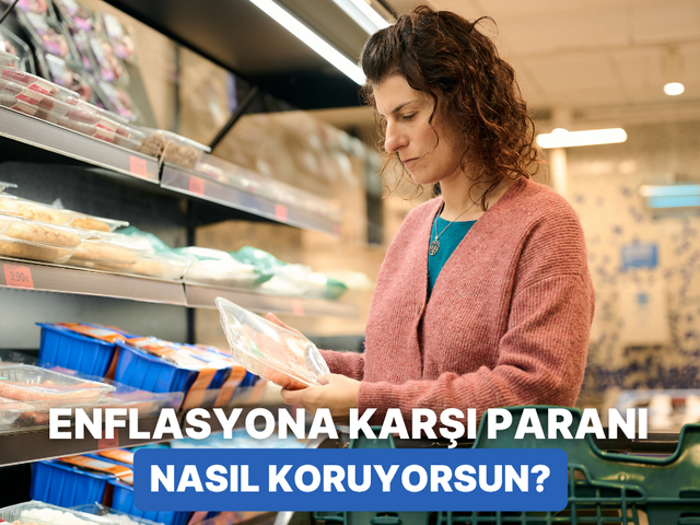 Enflasyona Karşı Hangi Savunma Stratejisi Sana G&ouml;re?