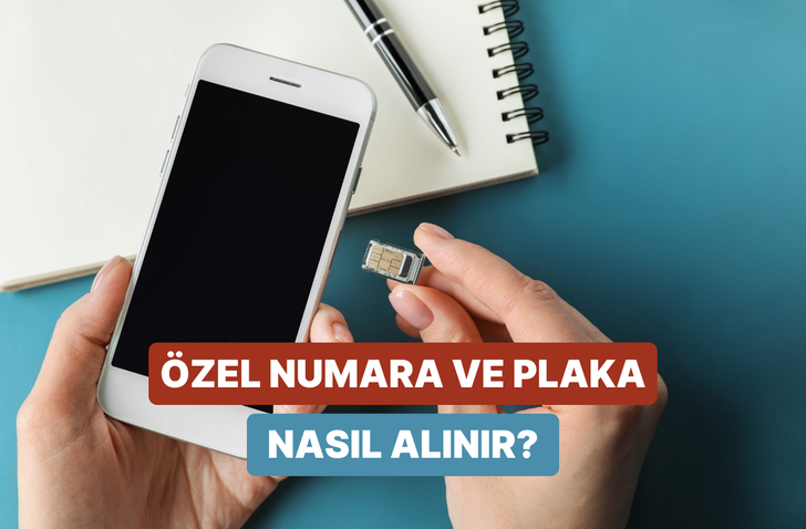 &Ouml;zel Numara Sekt&ouml;r&uuml;: Plaka ve Telefon Hattı Satışları Nasıl İşliyor? 