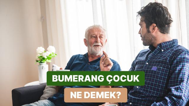 Bumerang Çocuklar: Aile Evine Dönen Yetişkinlerin Oluşmasının Nedeni ve Hane Bütçesine 9 Etkisi