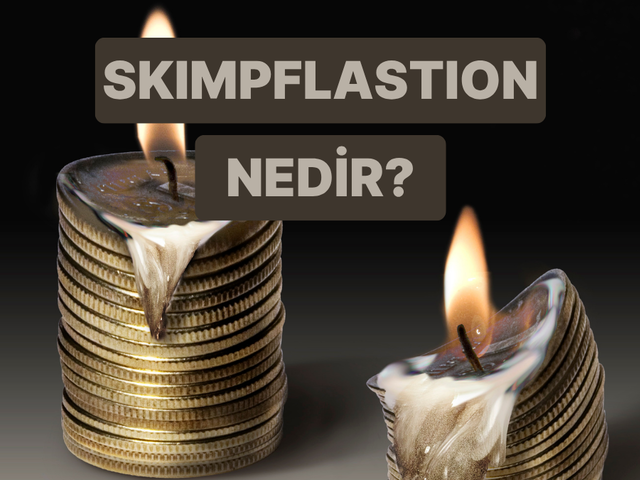 Skimpflation Tuzağı Nedir? 