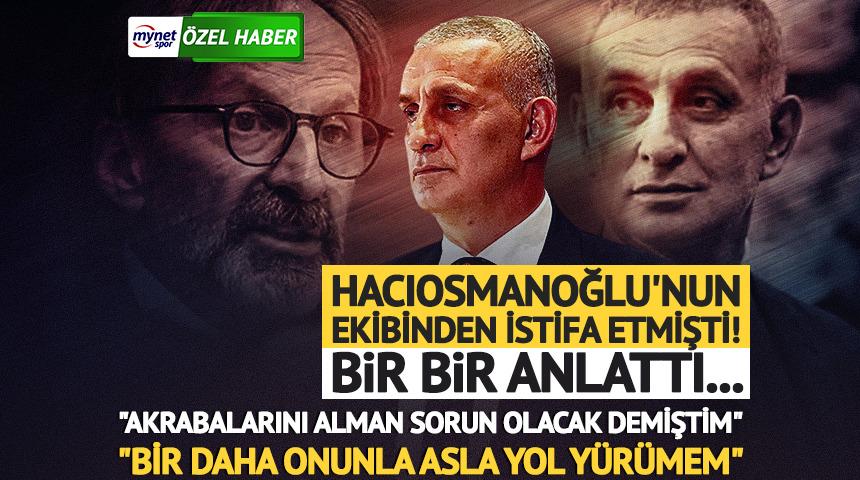 İbrahim Hacıosmanoğlu'nun ekibinden istifa etmişti! Bir bir anlattı: Bir daha onunla asla yol y&uuml;r&uuml;mem