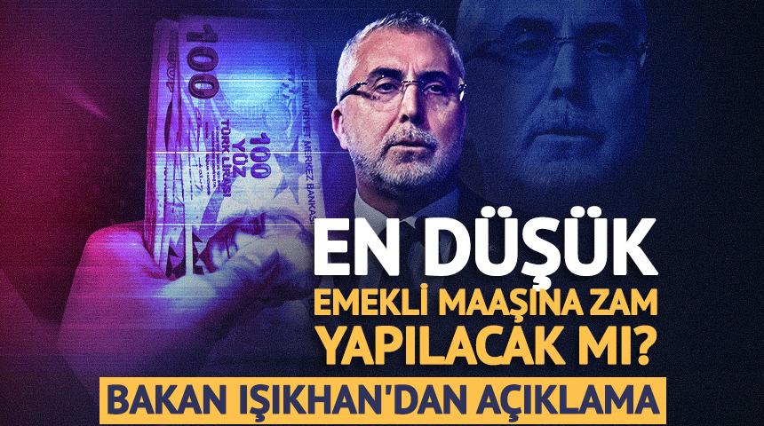 En d&uuml;ş&uuml;k emekli aylığı i&ccedil;in g&ouml;zler 3 Temmuz'da! Bakan Işıkhan a&ccedil;ıkladı