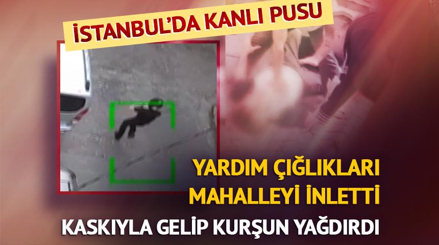 Kanlı pusu! Kasklı saldırgan kurşun yağdırdı