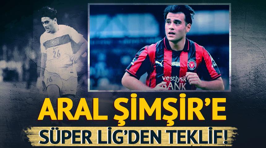 Aral Şimşir i&ccedil;in S&uuml;per Lig'den 12.5 milyon Euro'luk teklif