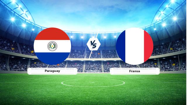 CANLI | Paraguay - Fransa maç anlatımı! Maç ne zaman? Saat kaçta ve hangi kanalda? - 05 Temmuz 2026