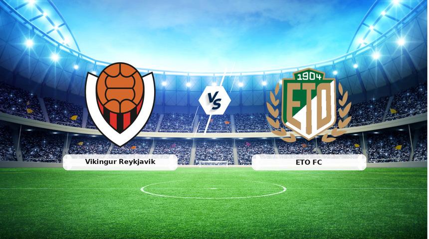 CANLI | Vikingur Reykjavik - ETO FC ma&ccedil; anlatımı! Ma&ccedil; ne zaman? Saat ka&ccedil;ta ve hangi kanalda? - 07 Temmuz 2026