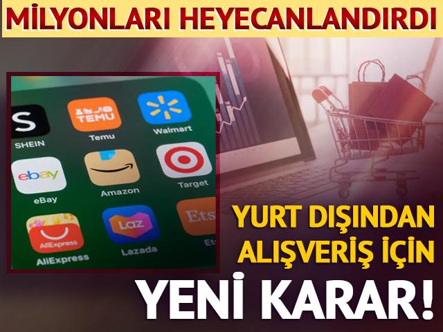 Ali Express ve Temu i&ccedil;in yeni karar!