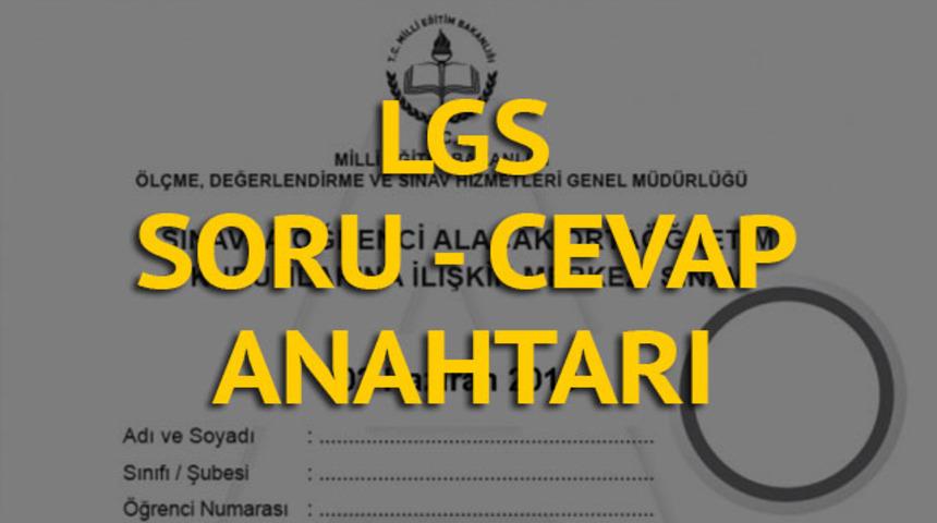 2018 LGS soru - cevap anahtarı yayınlandı! MEB, LGS sonuçları açıklanma tarihini değiştirdi!