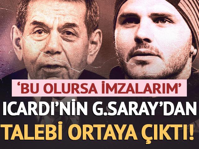 Mauro Icardi'nin Galatasaray'dan talebi ortaya &ccedil;ıktı!