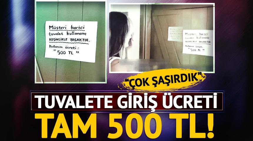 Yer: Muğla... Tuvalete giriş &uuml;creti 500 TL! "&Ccedil;ok şaşırdık"