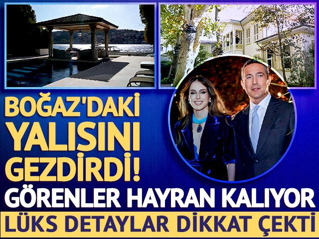 Boğaz'daki yalısını gezdirdi! G&ouml;renler hayran kaldı