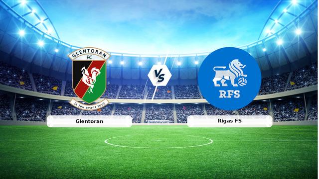CANLI | Glentoran - Rigas FS maç anlatımı! Maç ne zaman? Saat kaçta ve hangi kanalda? - 09 Temmuz 2026