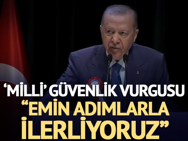 Cumhurbaşkanı Erdoğan'dan 'milli g&uuml;venlik' vurgusu