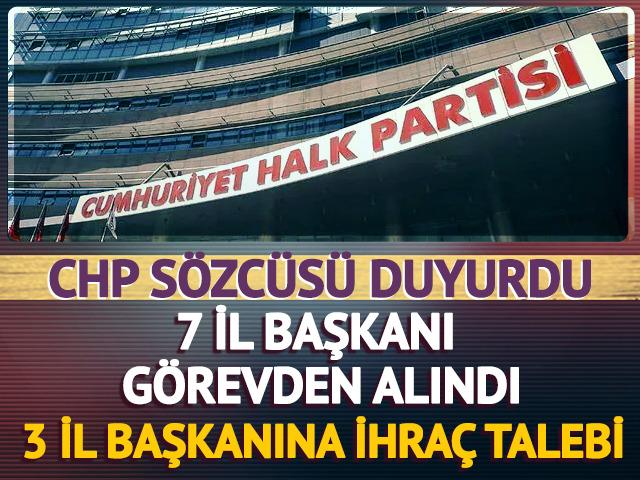 CHP'de yeni karar! 7 il başkanı g&ouml;revden alındı, 3 il başkanı i&ccedil;in ihra&ccedil; talebi
