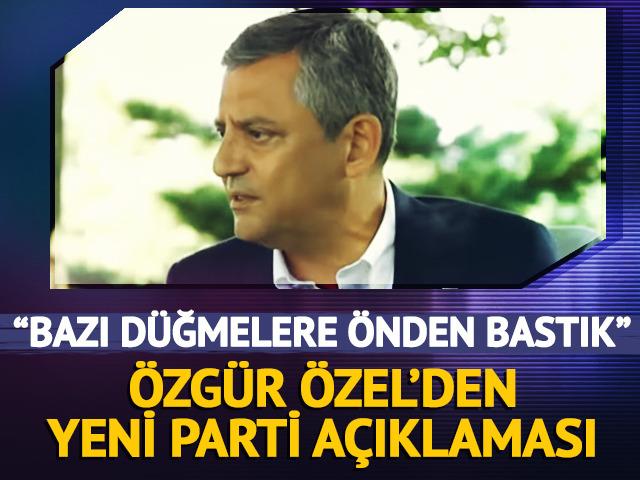 &Ouml;zg&uuml;r &Ouml;zel'den yeni parti s&ouml;zleri! "Bazı d&uuml;ğmelere &ouml;nden bastık"