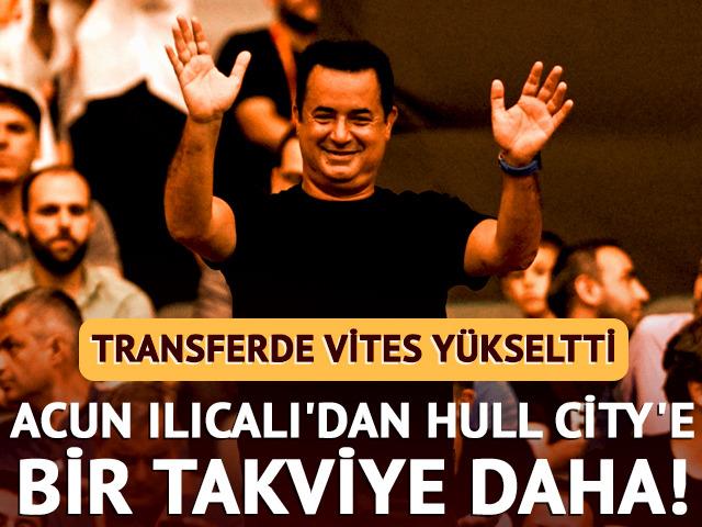 Acun Ilıcalı'dan Hull City'e bir takviye daha!