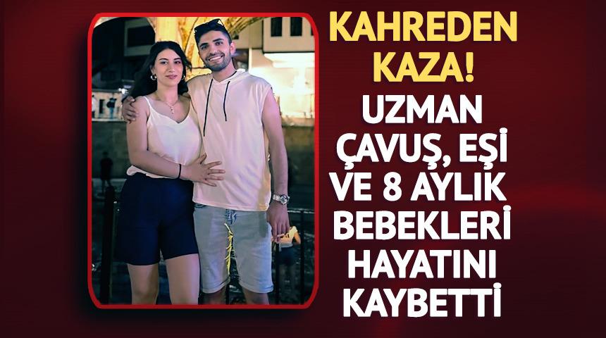 Kahreden kaza! Uzman &ccedil;avuş ve eşi hayatını kaybetti, 8 aylık bebek yaralı