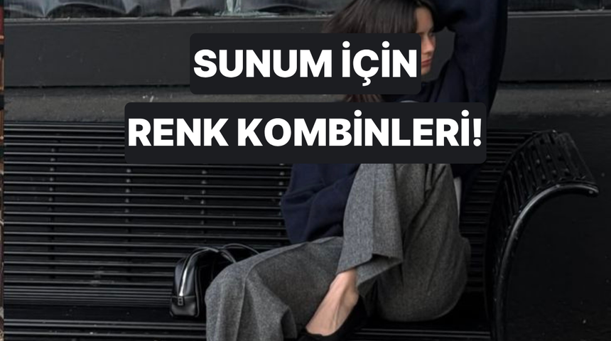 Renklerin psikolojik g&uuml;c&uuml;: &Ouml;nemli bir sunumda giydiğinizde ikna kabiliyetinizi artıracak 9 renk kombinasyonu 