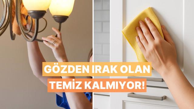 Gözden ırak olan temiz kalmıyor: Evde temizlik yaparken herkesin unuttuğu ama toz yuvası olan gizli köşeler
