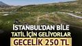 �stanbul'dan bile tatil i�in geliyorlar: Gecelik 250 TL