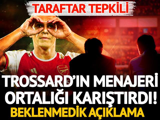 Trossard'ın menajeri ortalığı karıştırdı! Hi&ccedil; beklenmedik a&ccedil;ıklama: Taraftar &ccedil;ıldırdı