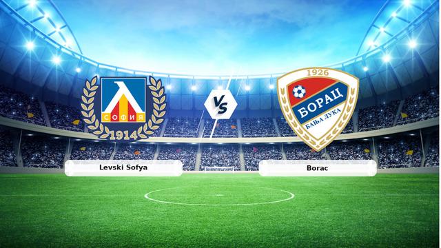 CANLI | Levski Sofya - Borac maç anlatımı! Maç ne zaman? Saat kaçta ve hangi kanalda? - 14 Temmuz 2026