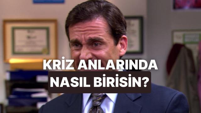 Kriz anlarındaki gizli karakterini analiz ediyoruz!