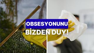 Bu test ile senin temizlik obsesyonu seviyenle yüzleştiriyoruz!