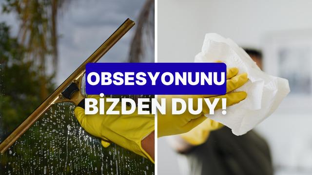Bu test ile senin temizlik obsesyonu seviyenle yüzleştiriyoruz!
