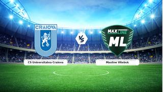 CANLI | CS Universitatea Craiova - Maxline Vitebsk maç anlatımı! Maç ne zaman? Saat kaçta ve hangi kanalda? - 15 Temmuz 2026