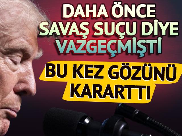 Daha &ouml;nce savaş su&ccedil;u diye vazge&ccedil;mişti! Trump bu kez İran i&ccedil;in g&ouml;z&uuml;n&uuml; kararttı