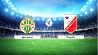 CANLI | Ferencvaros - Vojvodina maç anlatımı! Maç ne zaman? Saat kaçta ve hangi kanalda? - 16 Temmuz 2026