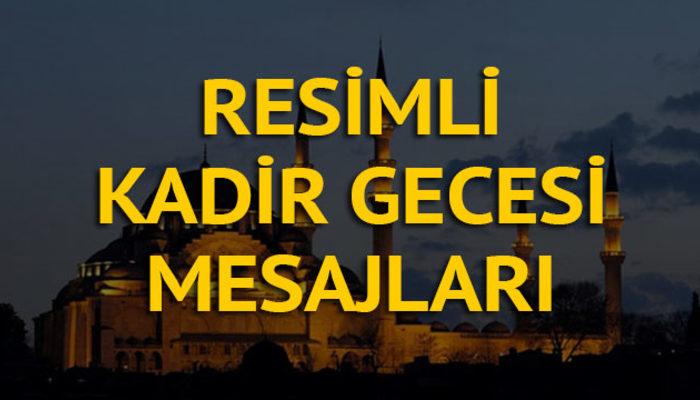 Resimli Kadir Gecesi mesajları 2018 - Bin aydan hayırlı Kadir Gecesi için güncel kandil mesajları