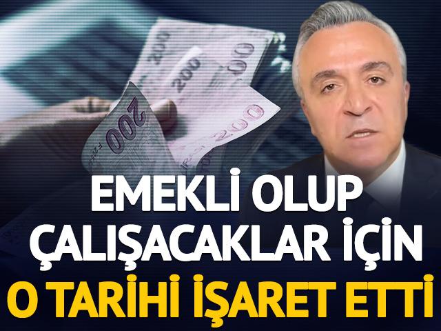 Emekli olup &ccedil;alışacaklar i&ccedil;in &Ouml;zg&uuml;r Erdursun o tarihi işaret etti