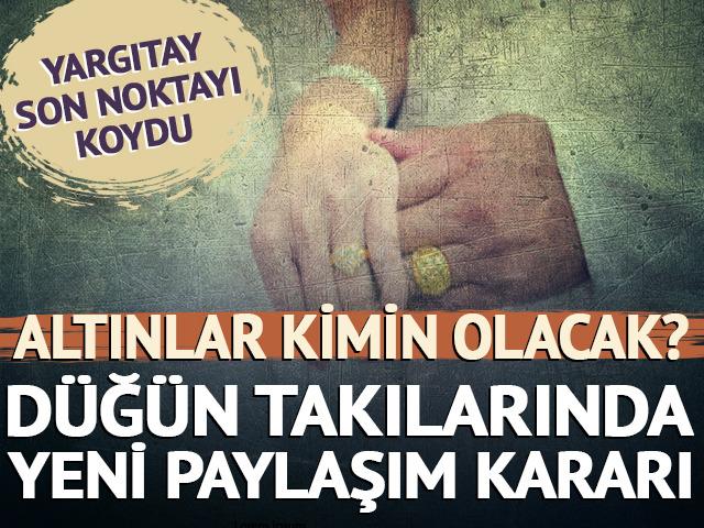 D&uuml;ğ&uuml;n takılarında yeni d&ouml;nem! Yargıtay kuralı değiştirdi