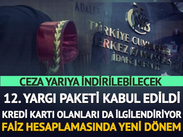 12. Yargı Paketi y&uuml;r&uuml;rl&uuml;kte! IBAN ve faiz hesaplamasında yeni d&ouml;nem