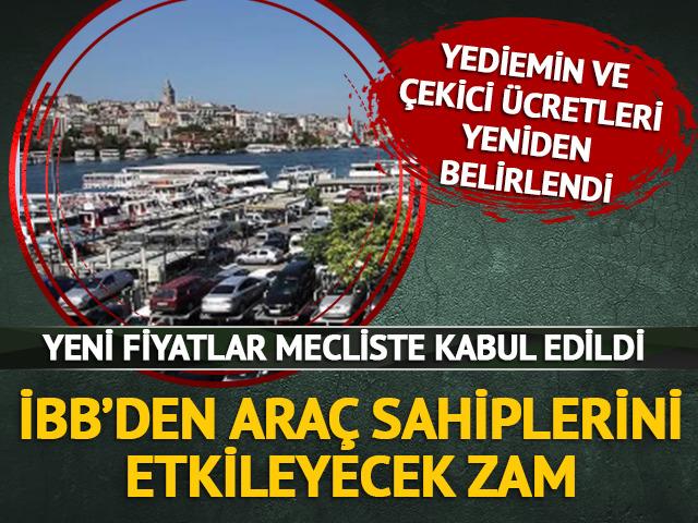 Ara&ccedil; sahiplerini etkileyecek zam! İBB yediemin &uuml;cretlerini artırdı