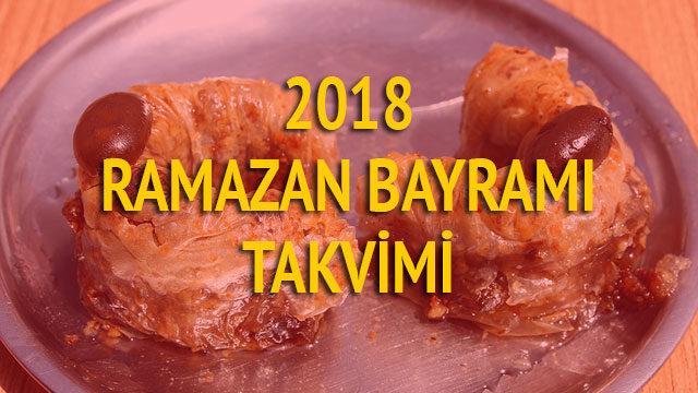 Ramazan Bayramı ne zaman 2018? Arife hangi gün? Bayram tatili kaç gün?