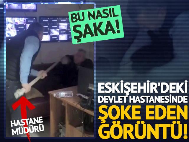 Eskişehir&rsquo;deki devlet hastanesinde şoke eden g&ouml;r&uuml;nt&uuml;! Bu kez de sopalı 'şaka'